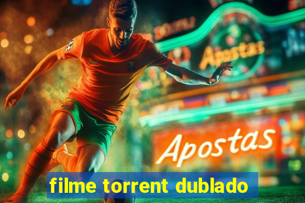 filme torrent dublado